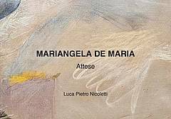 Mariangela De Maria. Attese. Mariangela De Maria. Attese.